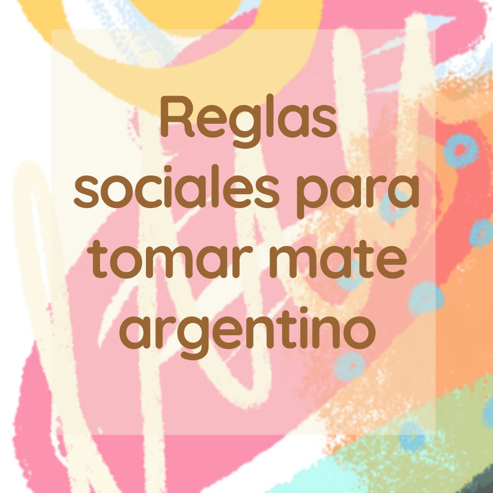 Reglas sociales para tomar mate argentino- Español