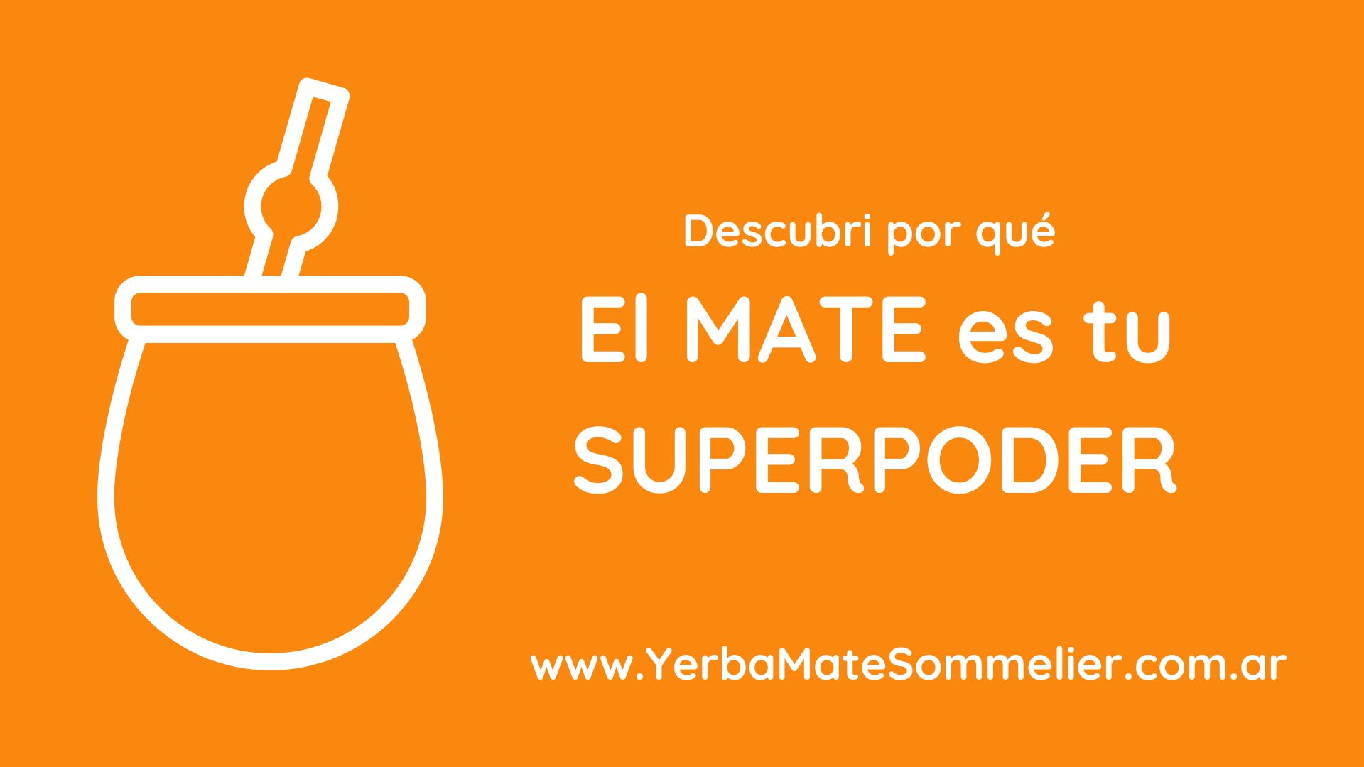 El MATE es tu SUPERPODER – Español